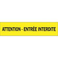 "Attention - Entr&eacute;e Interdite" Barricade Tape, French, 3" W x 1000' L, 3.5 mils, Black on Yellow GTA Hardware Inc
